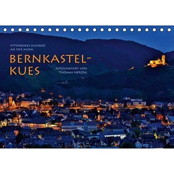 BERNKASTEL-KUES (Tischkalender 2020 DIN A5 quer), Thomas Herzog