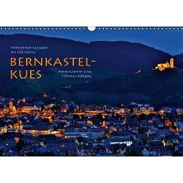 BERNKASTEL-KUES (Wandkalender 2015 DIN A3 quer), Thomas Herzog