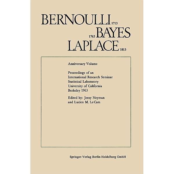 Bernoulli 1713, Bayes 1763, Laplace 1813, Jerzy Neyman, Lucien M. Le Cam