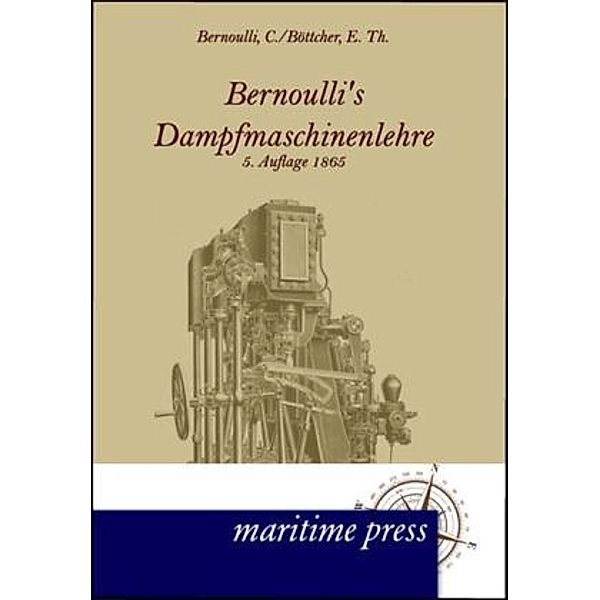 Bernoullis Dampfmaschinenlehre, Christoph Bernoulli, E. Th. Böttcher