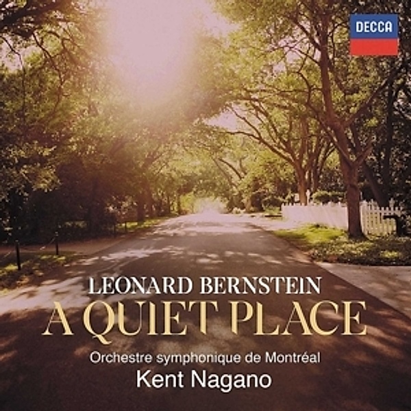 Bernstein: A Quiet Place, Orchestre Symphonique De Montreal, Kent Nagano