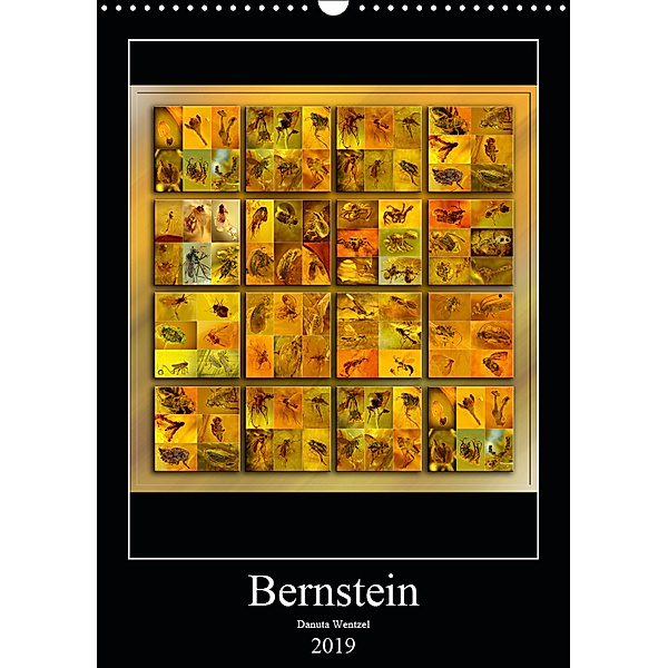Bernstein (Wandkalender 2019 DIN A3 hoch), Danuta Wentzel