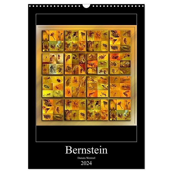 Bernstein (Wandkalender 2024 DIN A3 hoch), CALVENDO Monatskalender, Danuta Wentzel