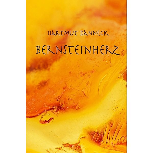 Bernsteinherz, Hartmut Danneck