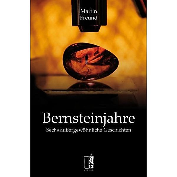 Bernsteinjahre, Martin Freund