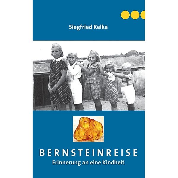 Bernsteinreise, Siegfried Kelka
