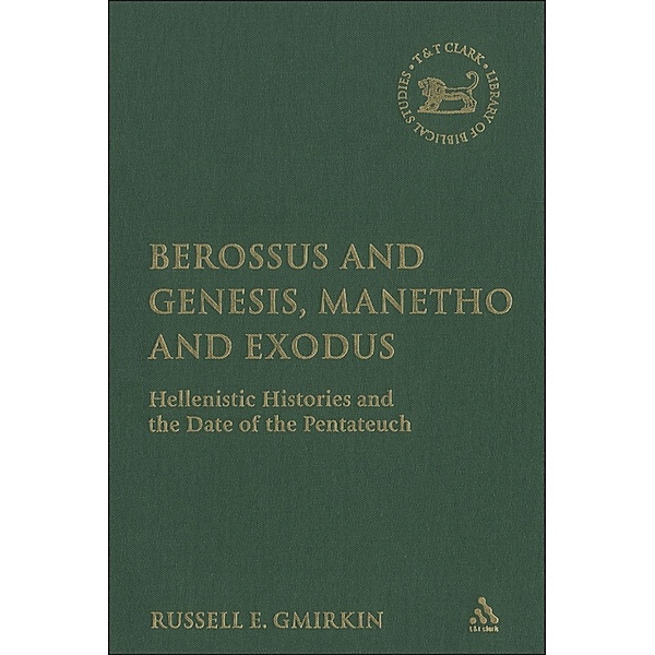 Berossus and Genesis, Manetho and Exodus, Russell Gmirkin
