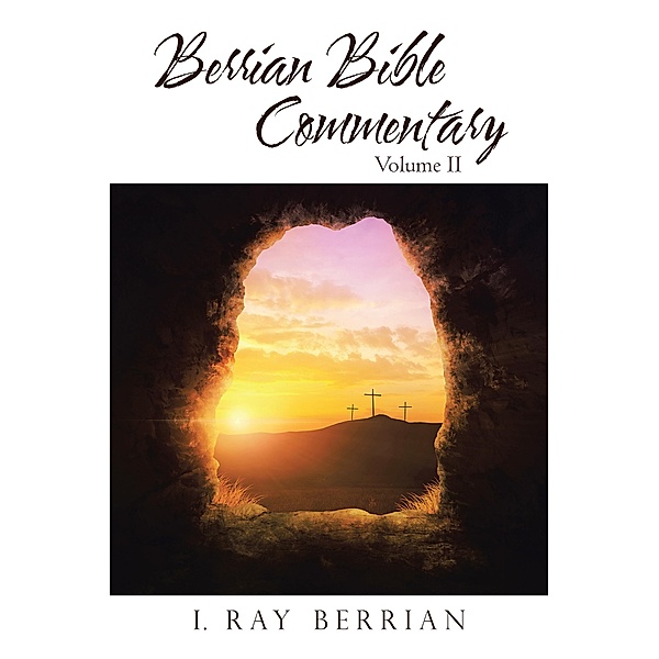 Berrian Bible Commentary, I. Ray Berrian