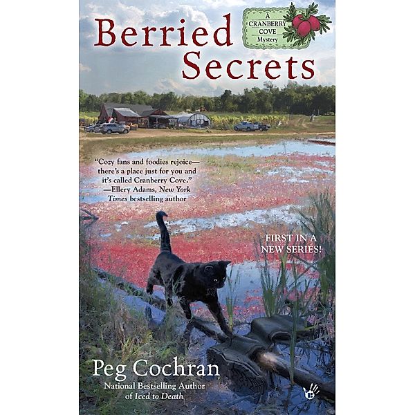 Berried Secrets / A Cranberry Cove Mystery Bd.1, Peg Cochran