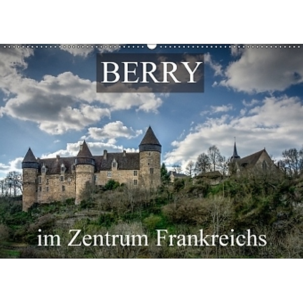 Berry, im Zentrum FrankreichsCH-Version (Wandkalender 2017 DIN A2 quer), Alain Gaymard