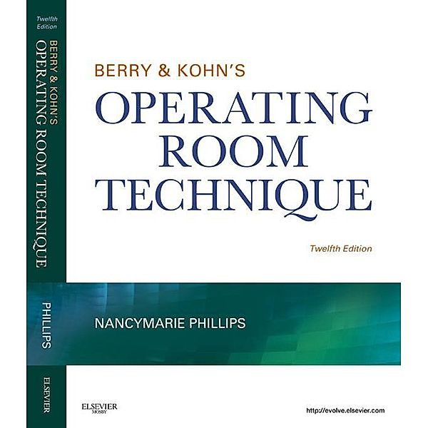 Berry & Kohn's Operating Room Technique - E-Book, Nancymarie Phillips