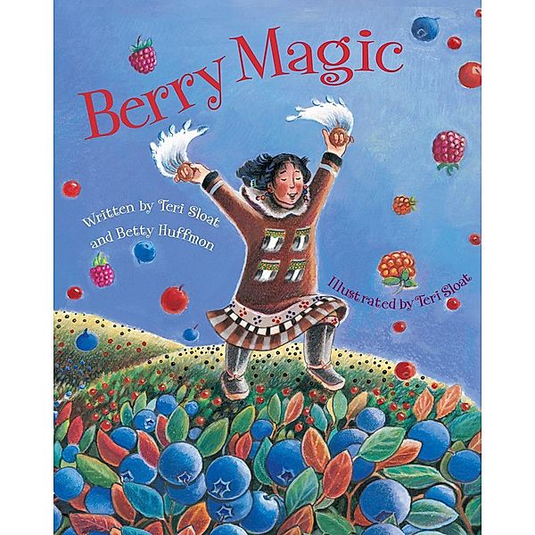 Berry Magic, Teri Sloat, Betty Huffmon