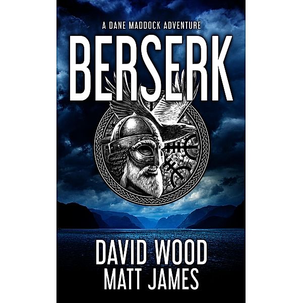 Berserk- A Dane Maddock Adventure (Dane Maddock Universe, #1), David Wood, Matt James