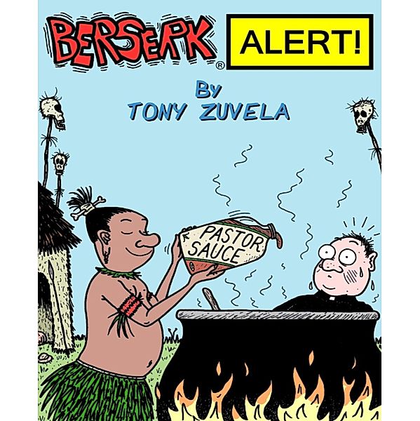 BERSERK ALERT! Book 5, Tony Zuvela