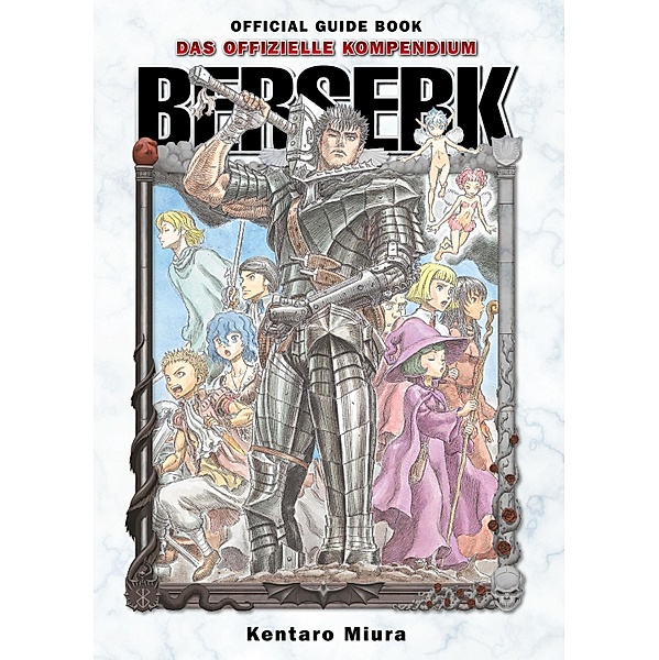 Berserk Official Guide Book - Das offizielle Kompendium / Berserk Official Guide Book - Das offizielle Kompendium, Kentaro Miura