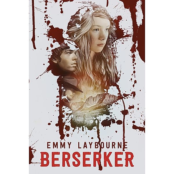 Berserker / Berserker Bd.1, Emmy Laybourne