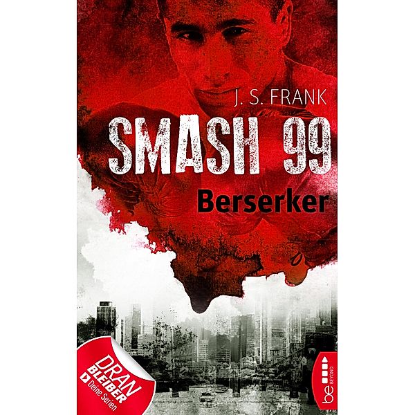 Berserker / Smash99 Bd.4, J. S. Frank