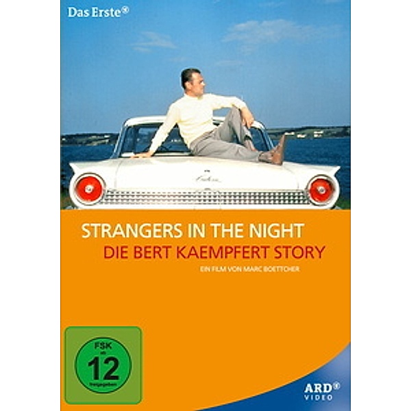 Bert Kaempfert - Strangers in the Night: The Bert Kaempfert Story, Marc Boettcher