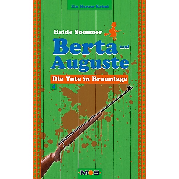 Berta und Auguste / BERTA UND AUGUSTE Bd.4, Heide Sommer