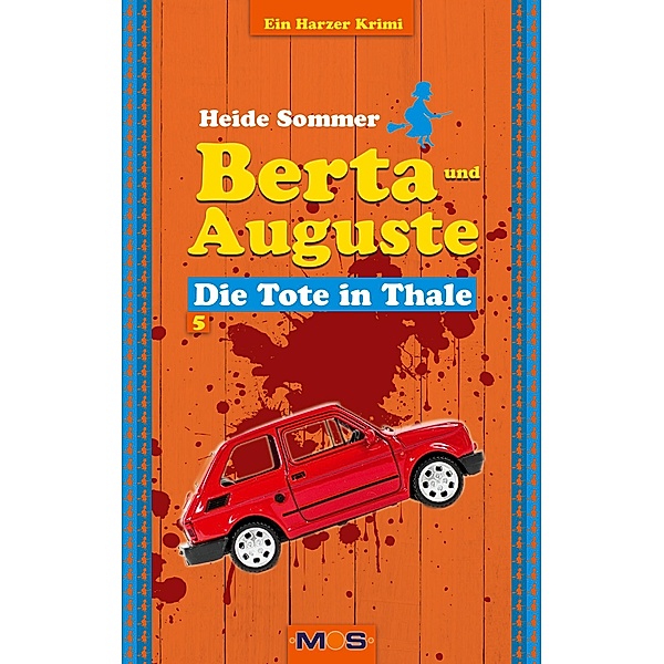 Berta und Auguste / BERTA UND AUGUSTE Bd.5, Heide Sommer