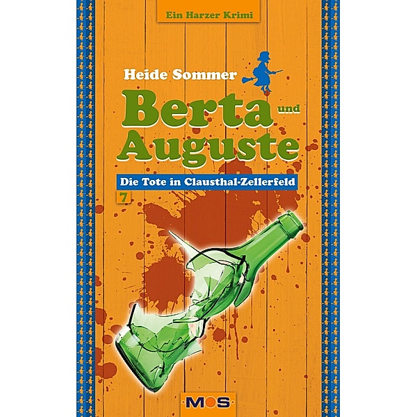 Berta und Auguste / BERTA UND AUGUSTE Bd.7, Heide Sommer