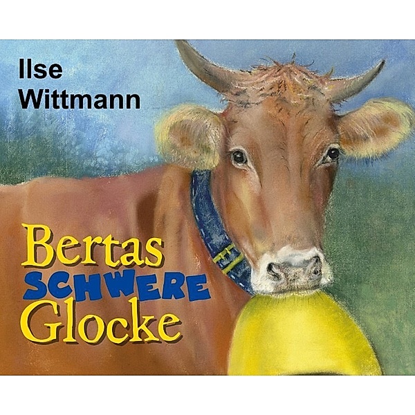 Bertas schwere Glocke, Ilse Wittmann