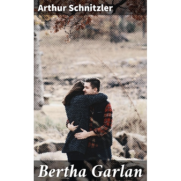 Bertha Garlan, Arthur Schnitzler