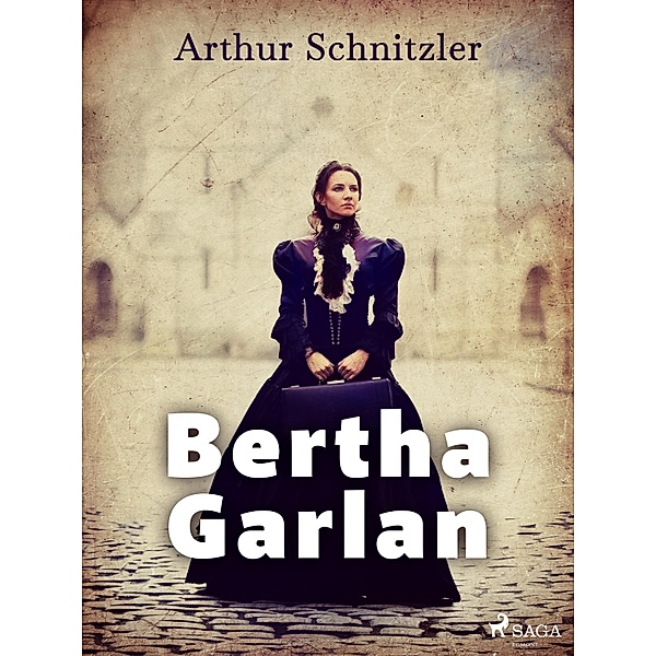Bertha Garlan, Arthur Schnitzler