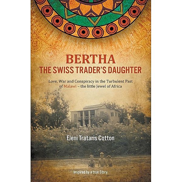 Bertha the Swiss Trader's Daughter, Eleni Trataris Cotton
