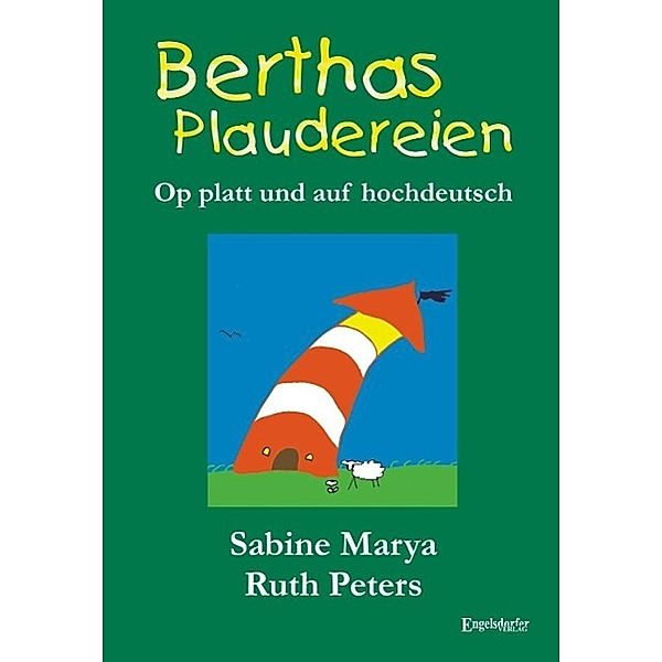 Berthas Plaudereien - op platt und auf hochdeutsch, Sabine Marya