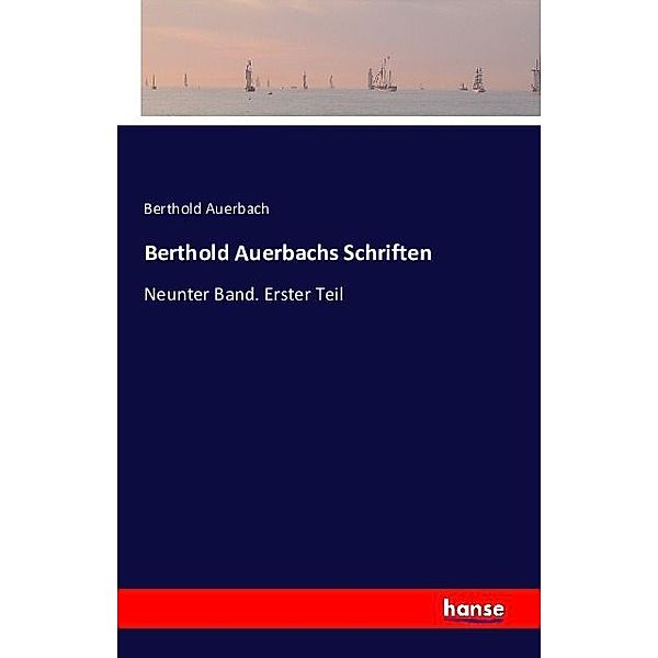 Berthold Auerbachs Schriften, Berthold Auerbach