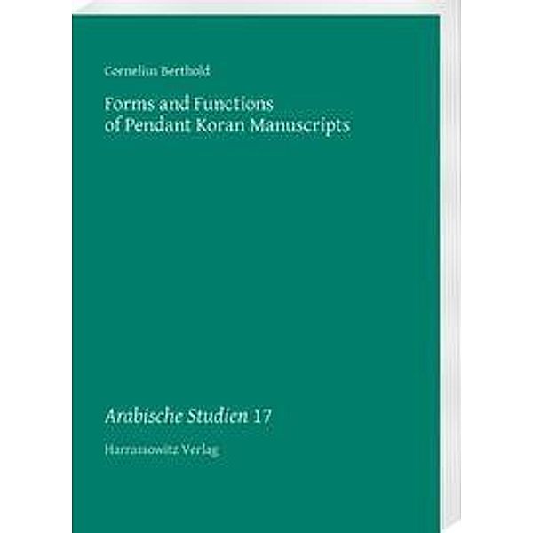 Berthold, C: Forms and Functions of Pendant Koran Manuscript, Cornelius Berthold