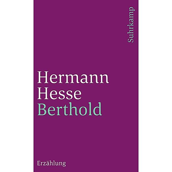 Berthold / suhrkamp taschenbücher Allgemeine Reihe Bd.1198, Hermann Hesse