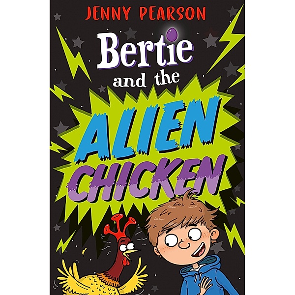 Bertie and the Alien Chicken, Jenny Pearson