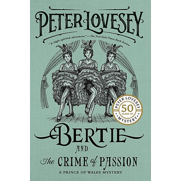 Bertie and the Crime of Passion / A Prince of Wales Mystery Bd.3, Peter Lovesey