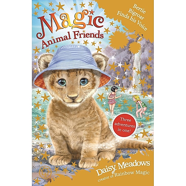 Bertie Bigroar Finds his Voice / Magic Animal Friends Bd.8, Daisy Meadows