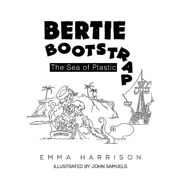 Bertie Bootstrap / Austin Macauley Publishers Ltd, Emma Harrison
