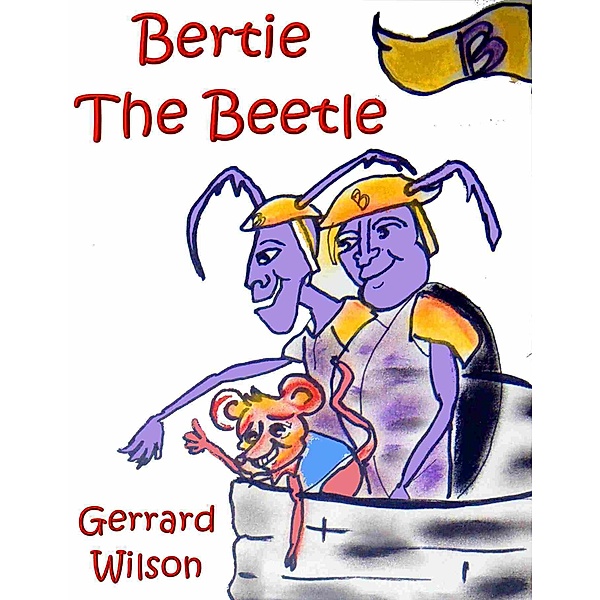 Bertie the Beetle, Gerrard Wilson