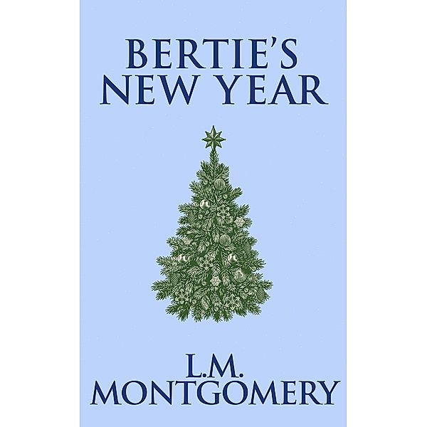 Bertie's New Year, L. M. Montgomery