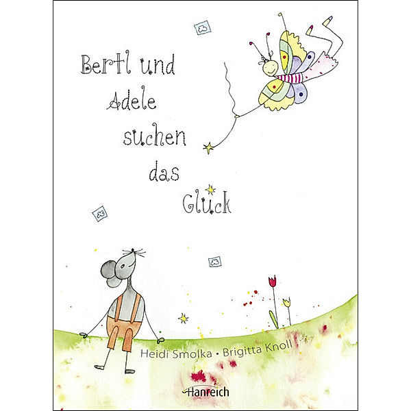 Bertl und Adele suchen das Glück, Heide-Marie Smolka, Brigitta Knoll