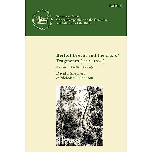 Bertolt Brecht and the David Fragments (1919-1921), David J. Shepherd, Nicholas E. Johnson
