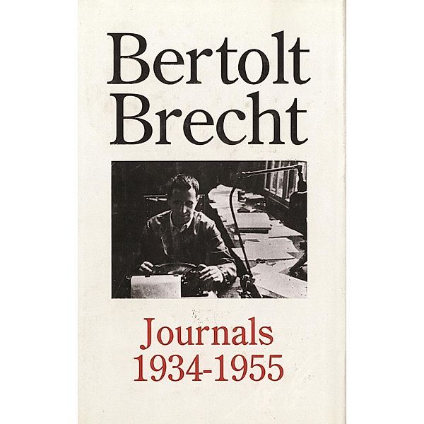 Bertolt Brecht Journals, 1934-55, Bertolt Brecht