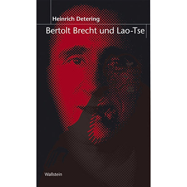 Bertolt Brecht und Laotse, Heinrich Detering