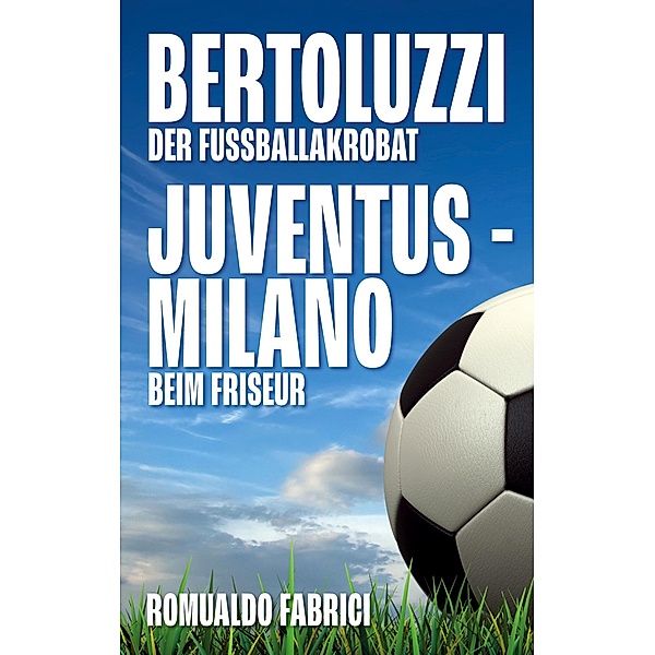 Bertoluzzi - Juventus - Milano, Romualdo Fabrici