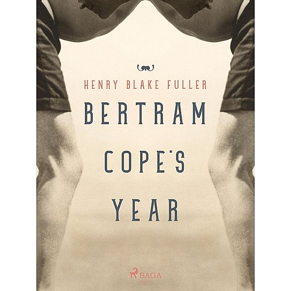 Bertram Cope's Year, Henry Blake Fuller