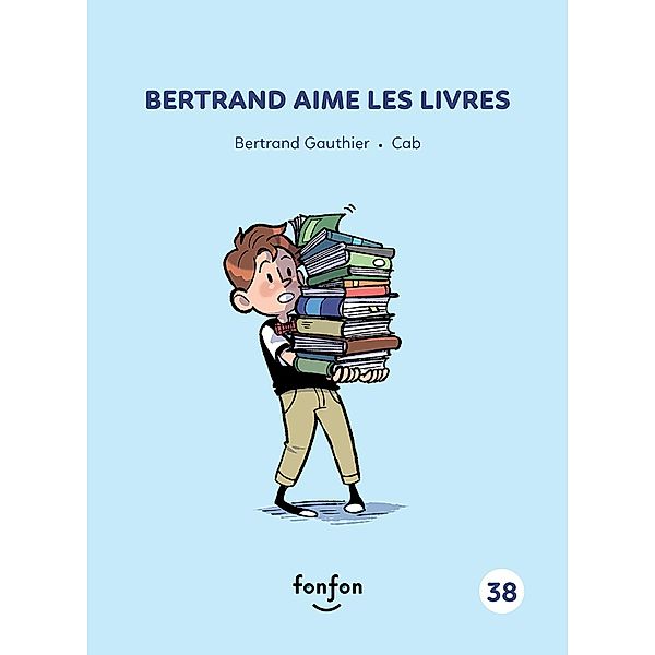 Bertrand aime les livres, Gauthier Bertrand Gauthier