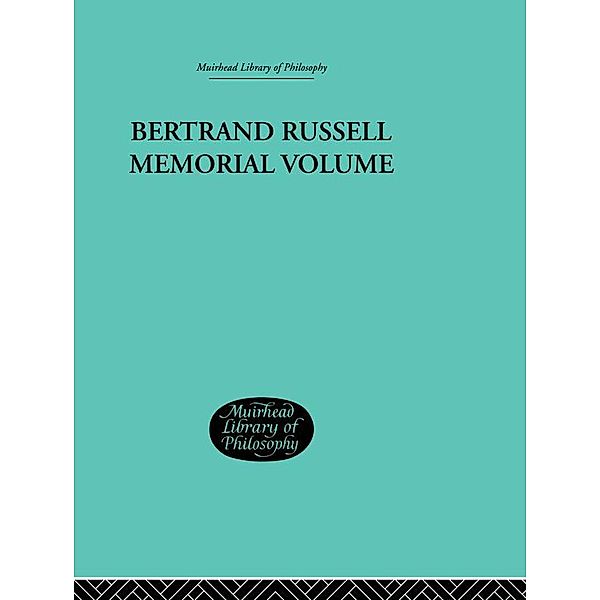 Bertrand Russell Memorial Volume, George W Roberts