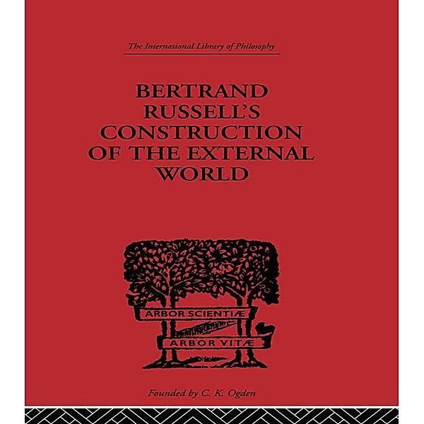 Bertrand Russell's Construction of the External World, Charles A. Fritz Jr.