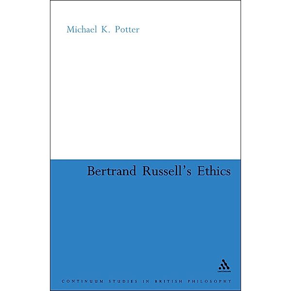Bertrand Russell's Ethics, Michael K. Potter