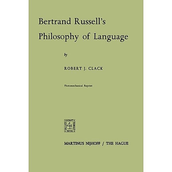 Bertrand Russell's Philosophy of Language, R. Clack